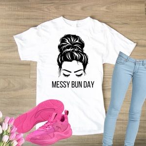 Messy Bun Day Custom Shirt